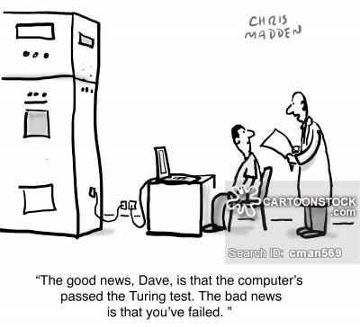 'The good news, Dave, is that the computer's passed the Turing test. The bad news is that you've failed.'